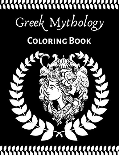 Stock image for Greek Mythology coloring book: An Adult and teenager Coloring Book with Greek Gods and Goddesses, Mythological Creatures Legendary Heroes, Vases, Gre for sale by GreatBookPrices
