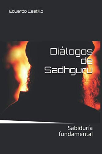 Stock image for Dilogos de Sadhguru: Sabidura fundamental for sale by GreatBookPrices