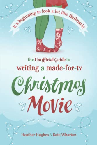Beispielbild fr It's Beginning to Look a Lot Like Hallmark! Writing a Made-for-TV Christmas Movie: The Unofficial Guide zum Verkauf von HPB-Diamond