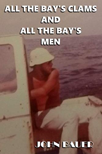 Imagen de archivo de All The Bay's Clams And All The Bay's Men a la venta por Decluttr