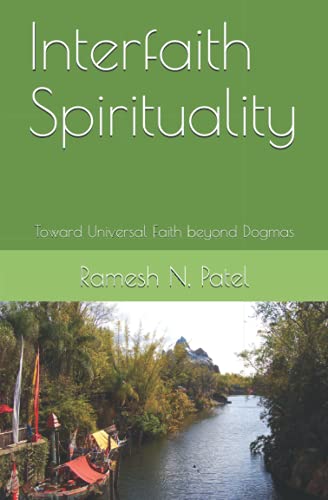 Imagen de archivo de Interfaith Spirituality: Toward Universal Faith beyond Dogmas a la venta por GreatBookPrices