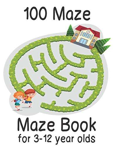 Stock image for Maze Book for 3-12 year olds 100 Maze: Maze Puzzles Activity Book For Kids Boys and Girls Fun and Easy 100 Challenging Mazes for all ages ( Amazing Ma for sale by GreatBookPrices