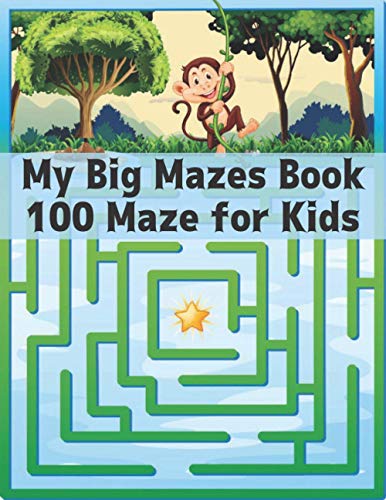 Stock image for My Big Mazes Book 100 Maze for Kids: Maze Puzzles Activity Book For Kids Boys and Girls Fun and Easy 100 Challenging Mazes for all ages ( Amazing Maze for sale by GreatBookPrices