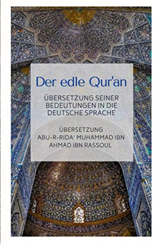 Beispielbild fr Der edle Qur'an - bersetzung seiner Bedeutungen in die deutsche Sprache zum Verkauf von GreatBookPrices