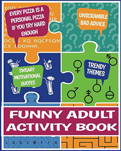 Stock image for Funny Adult Activity Book: Brain Games and Puzzle Book for Adults; Sweary Hidden Motivational Quotes, Mazes, Double Puzzles, Funny Quotes Cryptograms, Fun Quizzes, Trivia and More! for sale by HPB-Diamond