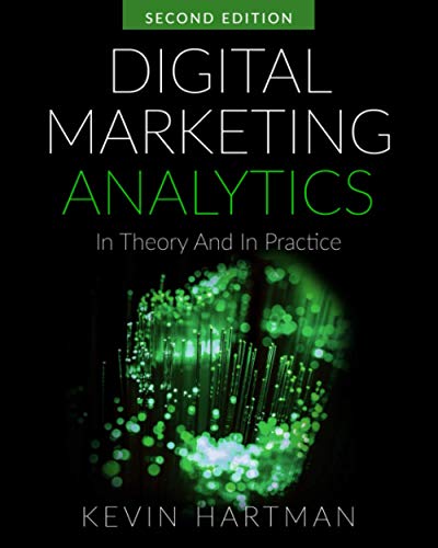 9798686359451: Digital Marketing Analytics: In Theory And In Practice