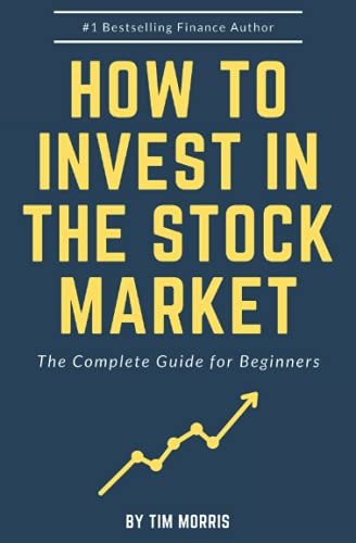 Stock image for How to Invest in the Stock Market: The Complete Guide for Beginners for sale by GreatBookPrices