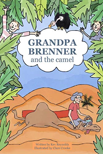 Beispielbild fr Grandpa Brenner and the camel: 1 (Kev Reynolds fiction) zum Verkauf von AwesomeBooks