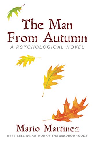 Stock image for The Man From Autumn: A Psychological Teaching Novel for sale by GreatBookPrices