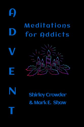 Stock image for Advent: Meditations for Addicts for sale by California Books