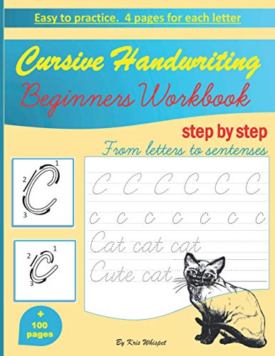 Beispielbild fr Cursive Handwriting Beginners Workbook: learn how to write cursive handwriting step by step practice book for kids, teens or adults children's teaching materials study aid book zum Verkauf von Ria Christie Collections