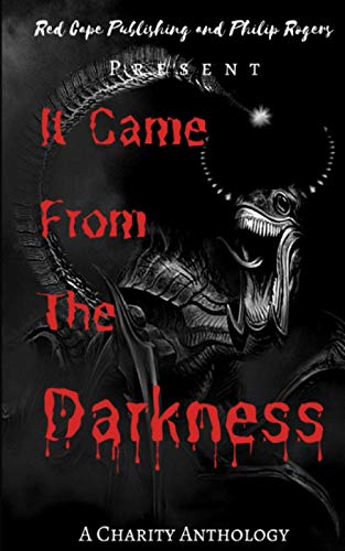 Beispielbild fr It Came From The Darkness: A Charity Anthology zum Verkauf von HPB-Ruby