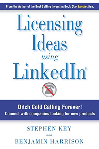 Beispielbild fr Licensing Ideas Using LinkedIn: Ditch Cold Calling Forever! Connect with companies looking for new products. zum Verkauf von HPB-Diamond