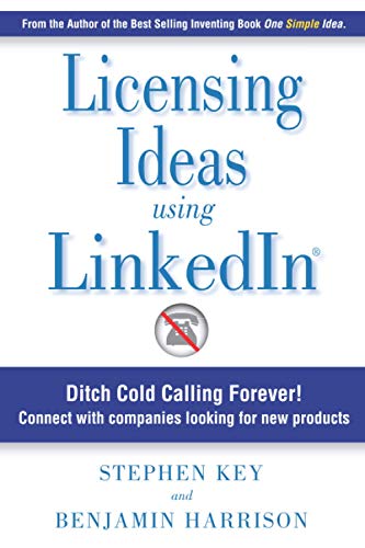 Imagen de archivo de Licensing Ideas Using LinkedIn: Ditch Cold Calling Forever! Connect with companies looking for new products. a la venta por HPB-Diamond