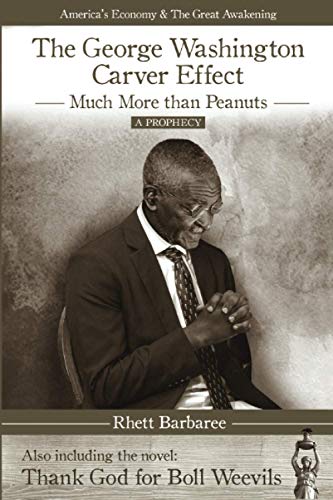 Stock image for The George Washington Carver Effect--Much More Than Peanuts--a Prophecy for sale by Sessions Book Sales