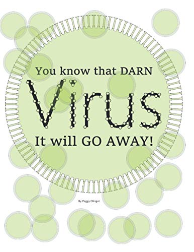 Stock image for You Know that DARN VIRUS.It will GO AWAY! for sale by Decluttr