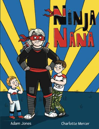 Imagen de archivo de Ninja Nana (Ninja Nana and Friends) a la venta por AwesomeBooks