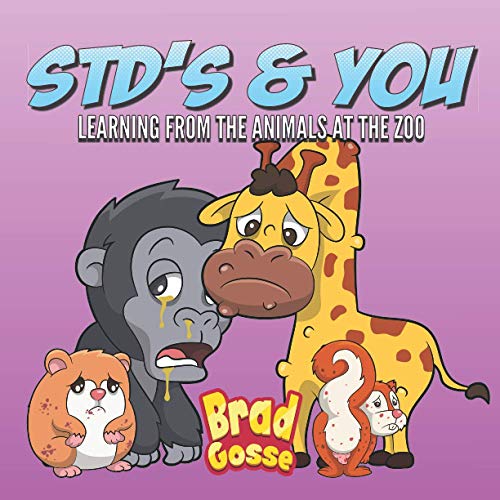 9798688750102: STD's & You: Learning From The Animals At The Zoo: 11 (Rejected Children's Books)