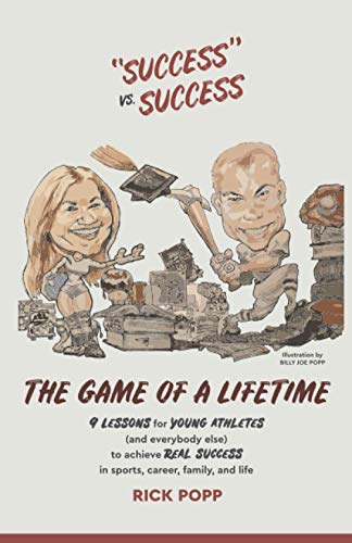 Imagen de archivo de The Game of a Lifetime : 9 Lessons for Young Athletes (and Everybody Else) to Achieve Real Success in Sports, Career, Family, and Life a la venta por Better World Books