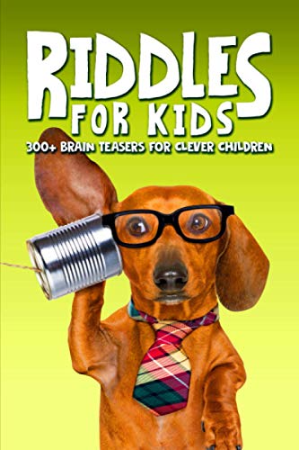 Imagen de archivo de Riddles for Kids: 300+ Brain Teasers for Clever Children a la venta por AwesomeBooks
