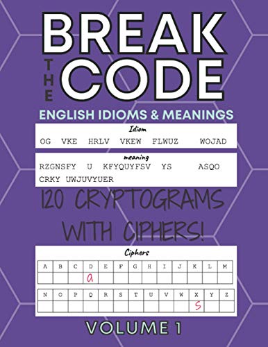 9798689268361: 120 CRYPTOGRAMS WITH CIPHERS (VOLUME 1): LARGE PRINT Break the Code - English Idioms & Meanings
