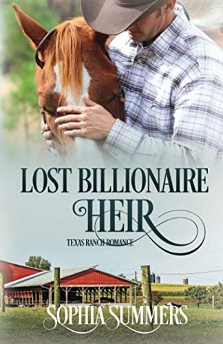 Imagen de archivo de Lost Billionaire Heir: Billionaire Cowboy Sweet Romance (Texas Ranch Romance) a la venta por ALLBOOKS1