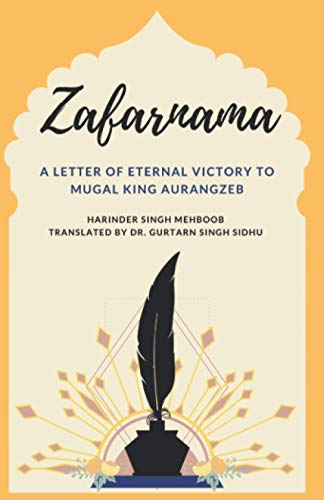 Imagen de archivo de Zafarnama: A Letter of Eternal Victory to Mugal King Aurangzeb (Sehje Rachio Khalsa) a la venta por California Books