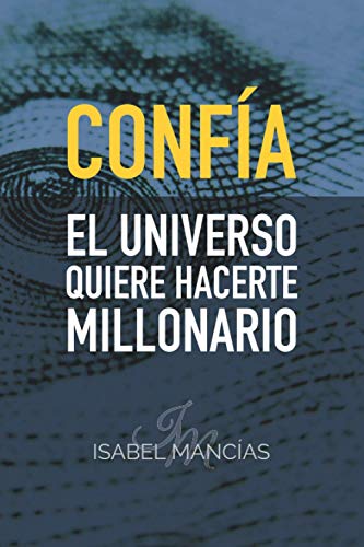 Beispielbild fr CONFIA El universo quiere hacerte millonario (Spanish Edition) zum Verkauf von Read&Dream