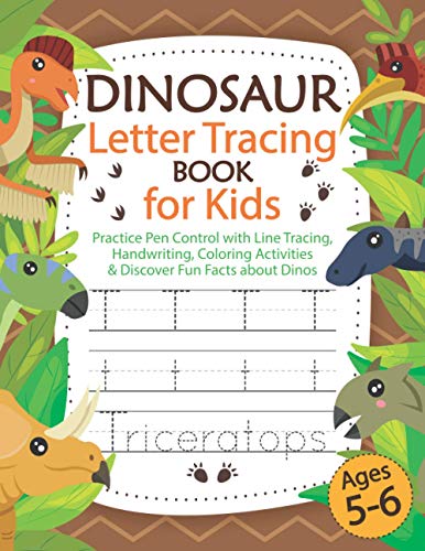 Beispielbild fr Dinosaur Letter Tracing Book for Kids Ages 5-6: Practice Pen Control with Line Tracing, Handwriting, Coloring Activities & Discover Fun Facts about . and Girls (Alek's Coloring Books, Band 6) zum Verkauf von Buchpark
