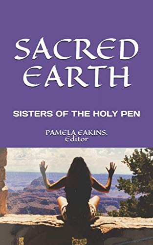 Stock image for Sacred Earth: Dreaming the Future by the Sisters of the Holy Pen (Paperback) for sale by Book Depository International