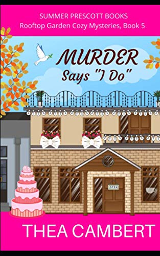 Stock image for Murder Says 'I Do' (Rooftop Garden Cozy Mysteries) for sale by Wonder Book