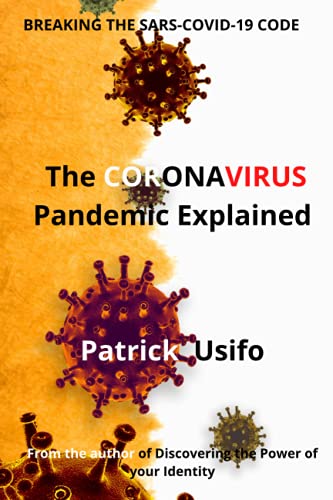 Stock image for The Coronavirus Pandemic Explained. : Breaking the SARS-COVID-19 Code. for sale by Ria Christie Collections