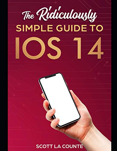 Stock image for The Ridiculously Simple Guide to iOS 14: a practical guide to getting started with the iPhone operating system for sale by RiLaoghaire