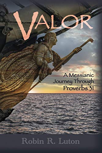 Stock image for Valor: A Messianic Journey Through Proverbs 31 for sale by GreatBookPrices