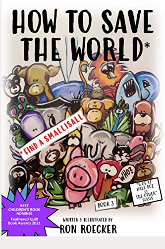 Stock image for How to Save the World: Find a Smallisall for sale by Better World Books: West