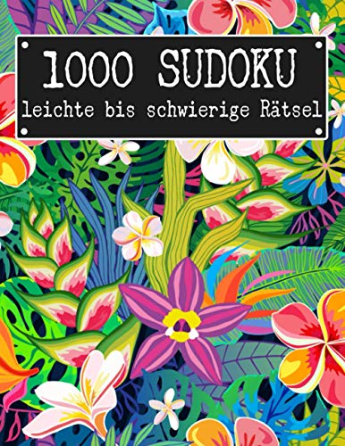Stock image for Sudoku 1000 leichte bis schwierige Rtsel: Sudoko Fr Erwachsene Alle Ebenen | 1000 Soduko Rtsel 9x9 Mit Lsungen | Logikspiele . | Groformat | (German Edition) for sale by ALLBOOKS1