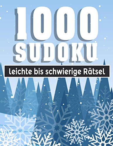 Stock image for Sudoku 1000 leichte bis extrem Rtsel: Sudoko Fr Erwachsene Alle Ebenen | 1000 Soduko Rtsel 9x9 Mit Lsungen | Logikspiele . | Groformat | (German Edition) for sale by ALLBOOKS1