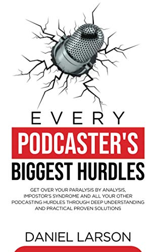 Stock image for Every Podcaster's Biggest Hurdles (Paperback) for sale by CitiRetail