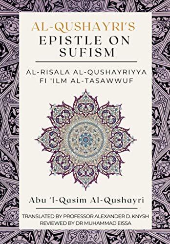 Stock image for Al-Qushayri's Epistle on Sufism - Al-Risala Al Qushayriyya Fi 'ilm Al-Tasawwuf for sale by GreatBookPrices