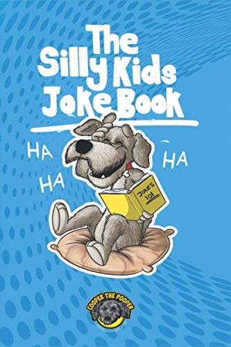 Stock image for The Silly Kids Joke Book: 500+ Hilarious Jokes That Will Make You Laugh Out Loud! (Books for Smart Kids) for sale by Off The Shelf