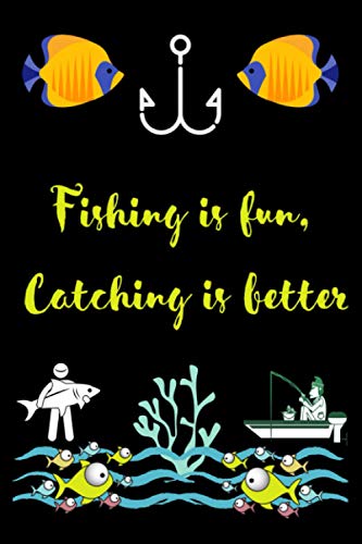 Beispielbild fr Fishing is fun, Catching is better: A very beutiful colouring book for fishing interested man, woman & children zum Verkauf von GreatBookPrices