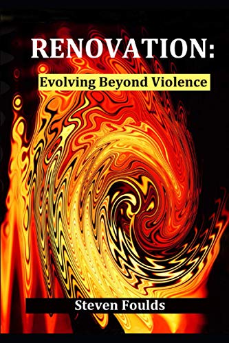 Beispielbild fr RENOVATION:: Evolving Beyond Violence zum Verkauf von ALLBOOKS1