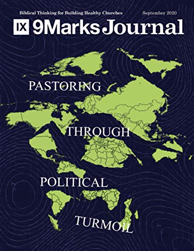 Imagen de archivo de Pastoring Through Political Turmoil | 9Marks Journal a la venta por ALLBOOKS1