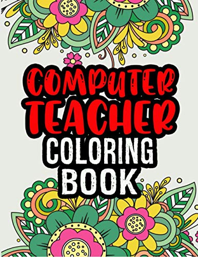 9798692671332: Computer Teacher Coloring Book: Computer Teacher Gifts | Great Christmas & Secret Santa Gag Gift | Unique Coloring Book For Adult Relaxation