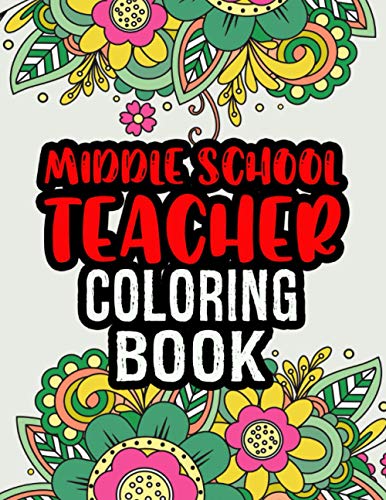Beispielbild fr Middle School Teacher Coloring Book: Middle School Teacher Gifts - Middle School Teacher Gifts For Christmas (Gag Gifts) zum Verkauf von GreatBookPrices