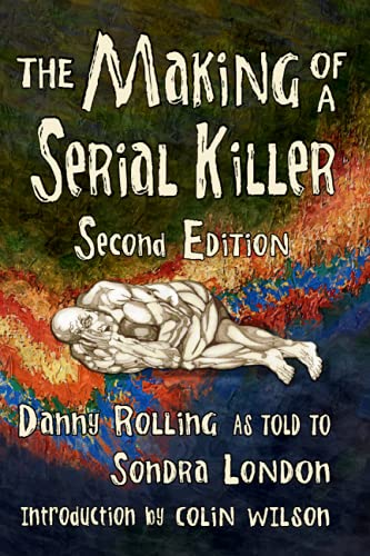 Beispielbild fr The Making of a Serial Killer: Second Edition (Serial Killers Talk to Sondra London) zum Verkauf von California Books