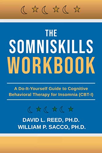 Stock image for The SomniSkills Workbook: A Do-It-Yourself Guide to Cognitive Behavioral Therapy for Insomnia (CBT-I) for sale by California Books