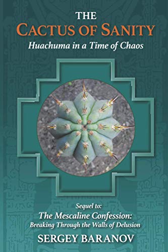 Stock image for The Cactus of Sanity: Huachuma in a Time of Chaos for sale by HPB-Ruby