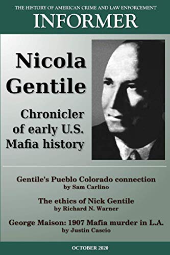 Stock image for Informer: The History of American Crime and Law Enforcement - October 2020: Nicola Gentile, Chronicler of Early U.S. Mafia History for sale by Ria Christie Collections