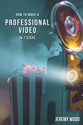 Beispielbild fr How to Make a Professional Video in 7 Steps zum Verkauf von GreatBookPrices